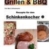 Volksrezepte Grillen & BBQ / Volksrezepte Grillen & BBQ - Rezepte Für Den Schinkenkocher 2